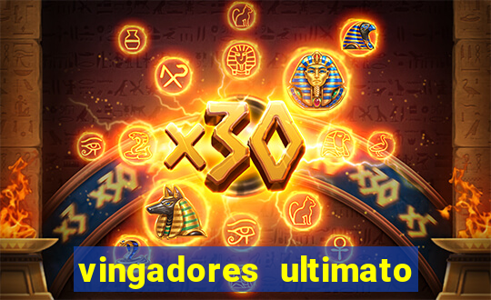 vingadores ultimato completo dublado gratis